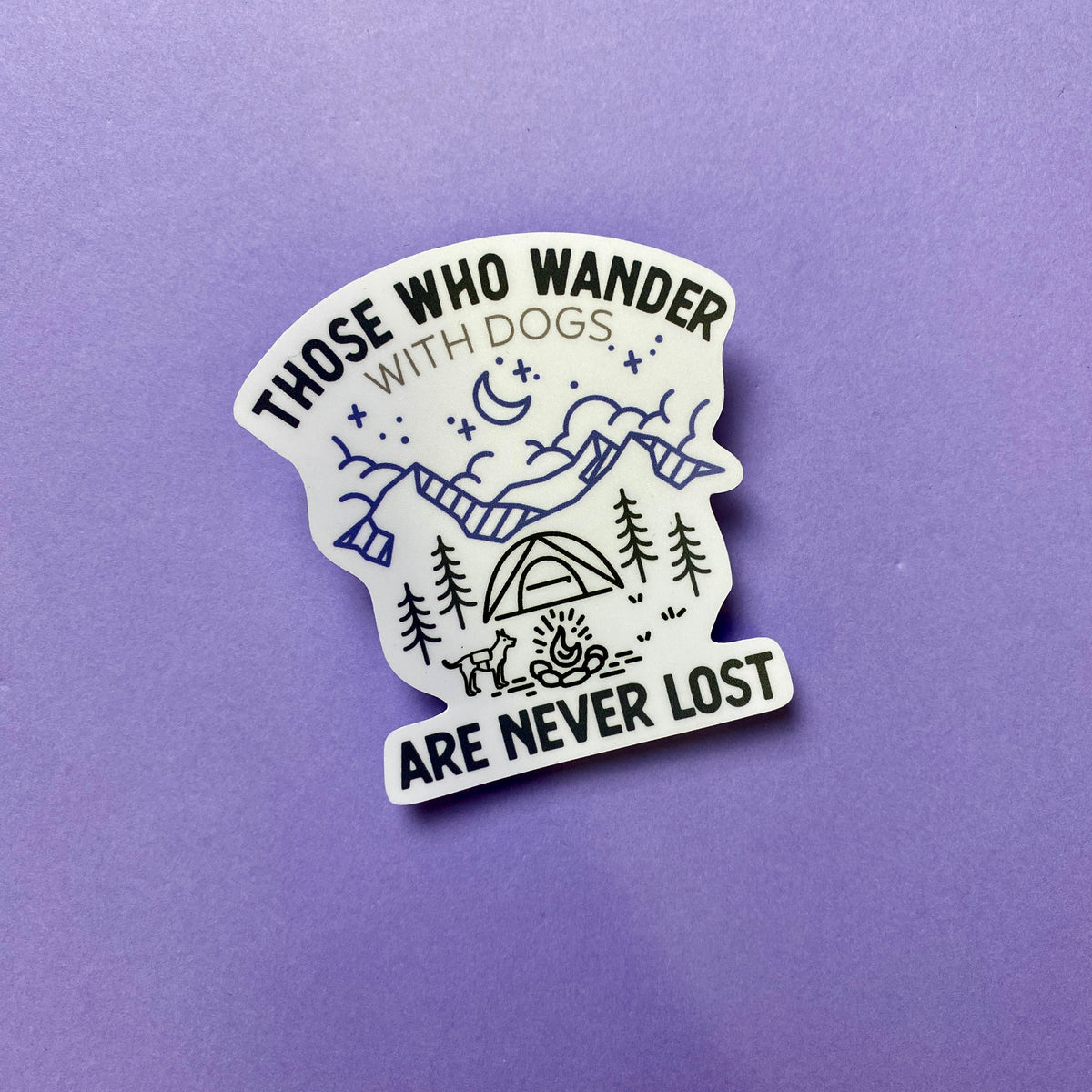 Those Who Wander| Dog Lover Die Cut Sticker