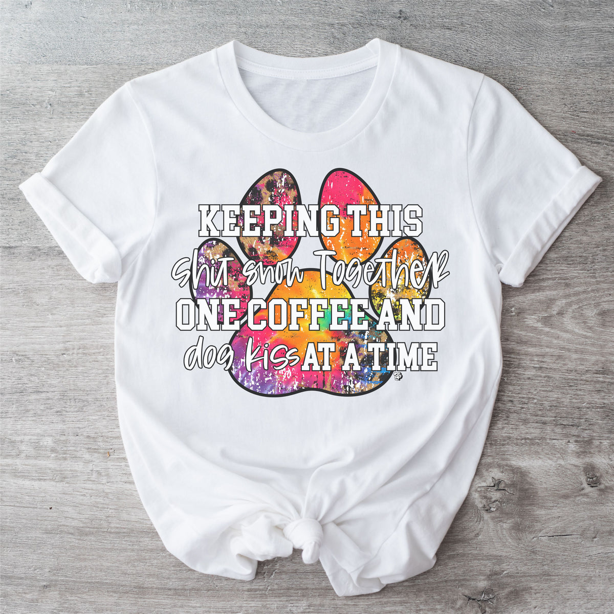 Keeping the Shit Show Together Tee | DP1088