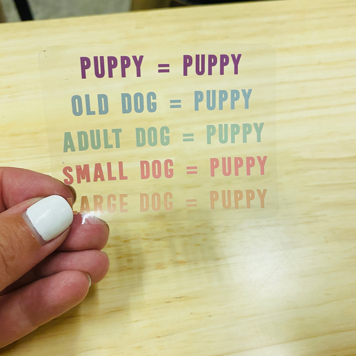 All Dogs are Puppies Die Cut Sticker