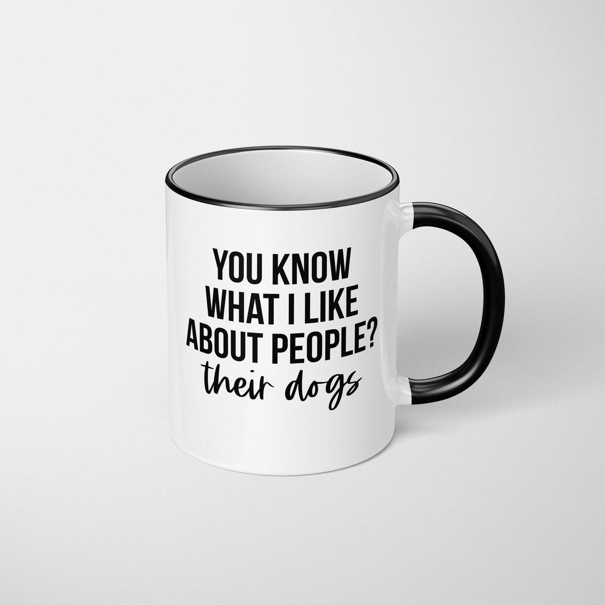 You Know What I Like About People Mug