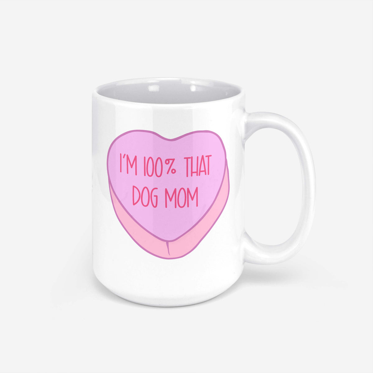 I'm 100% That Dog Mom Heart Mug