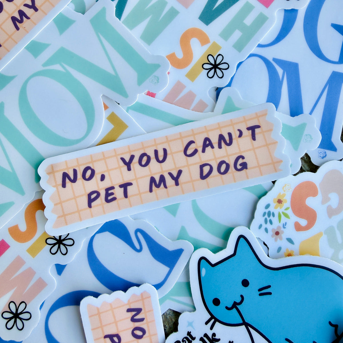 No, You Can’t Pet My Dog Die Cut Sticker
