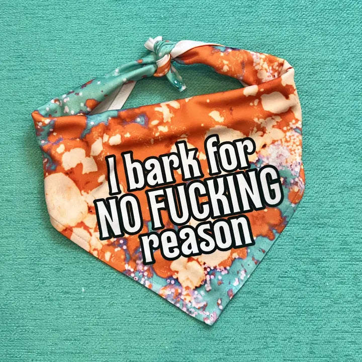 I Bark for No Fucking Reason Bandana