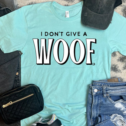 I Don't Give a WOOF Tee | DP1204 | TEE
