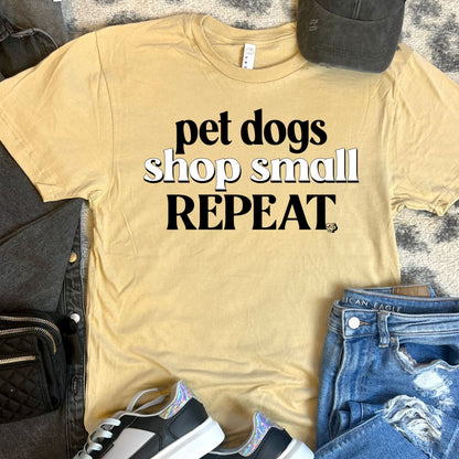Pet Dogs, Shop Small, Repeat Tee | DP1209 | TEE