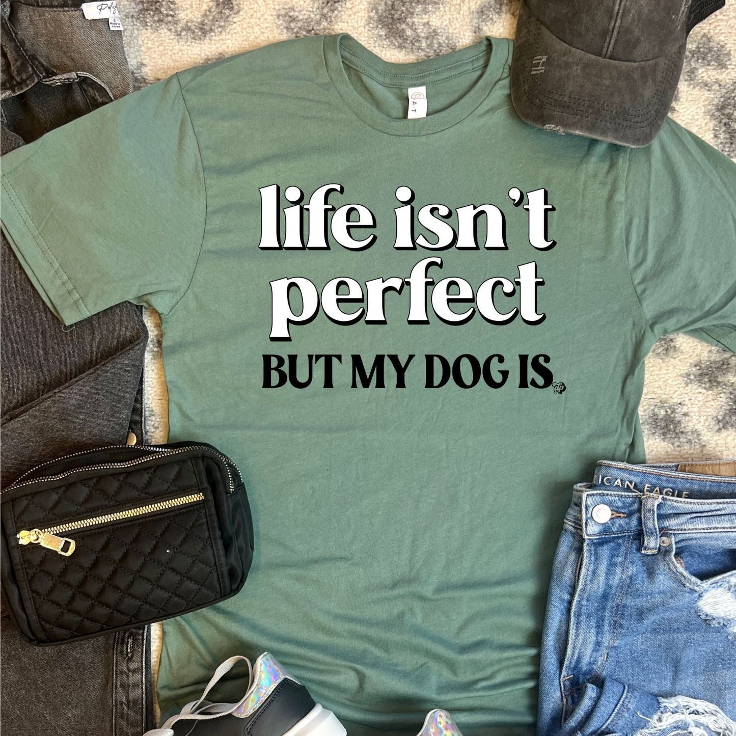 Life isn't Perfect, But My Dog Is Tee | DP1212 | TEE