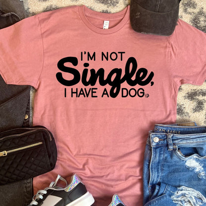 I'm Not Single Tee | DP1215 | TEE