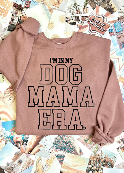 In My Dog Mama Era Sweatshirt | DP1219 | Sweatshirt