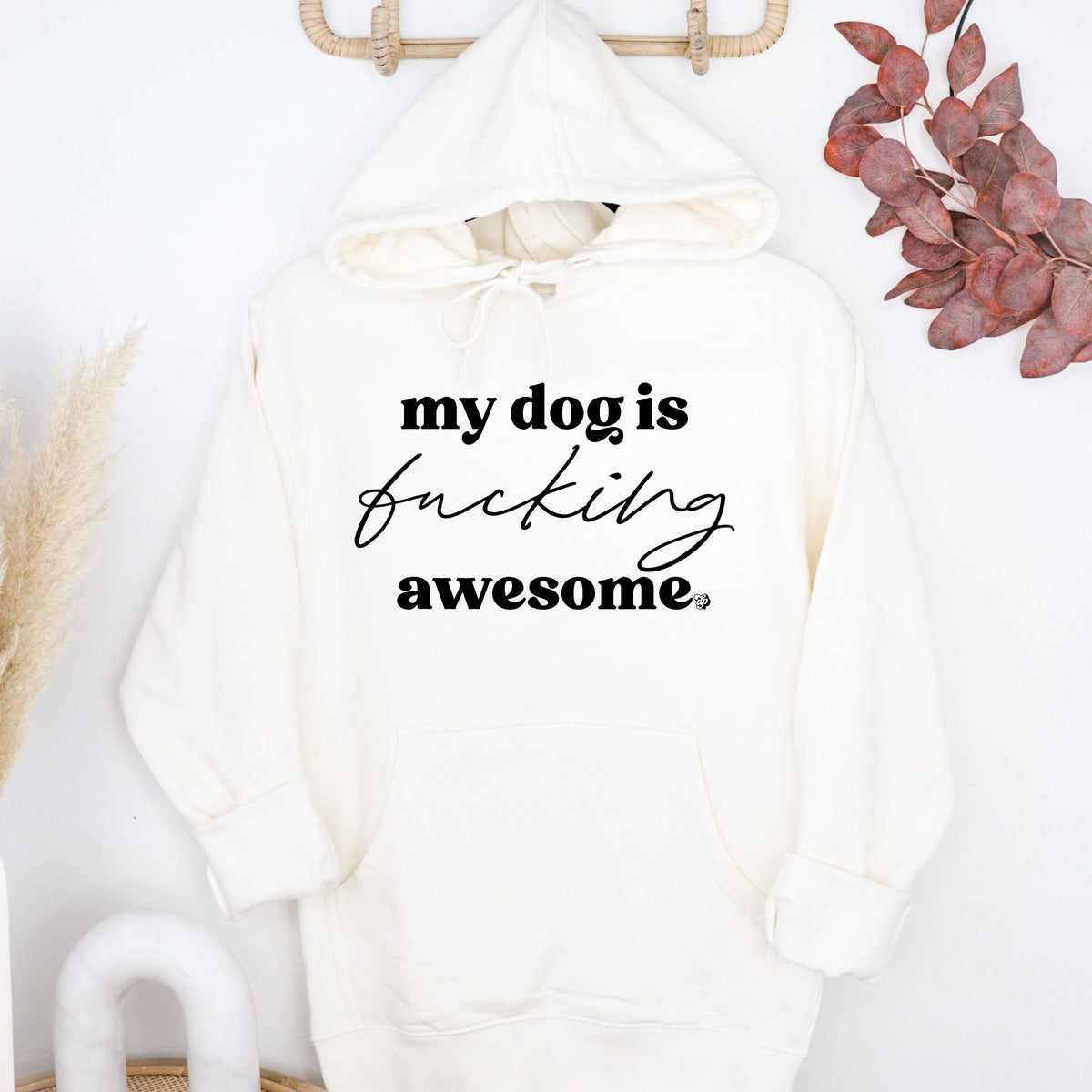 My Dog is Fucking Awesome Hoodie | Bone | DP1245 - The Dapper Paw