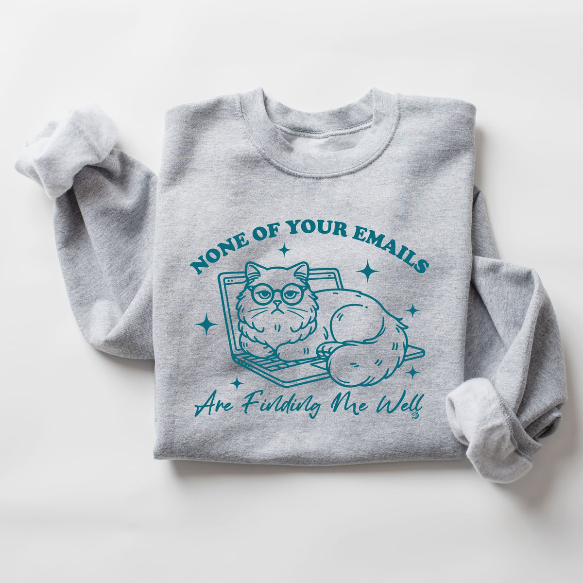 None of Your Emails are Finding Me Well Sweatshirt | Sport Grey | DP1246 - The Dapper Paw