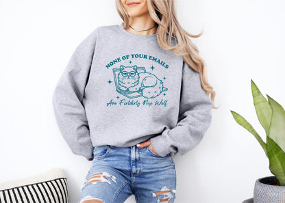 None of Your Emails are Finding Me Well Sweatshirt | Sport Grey | DP1246 - The Dapper Paw
