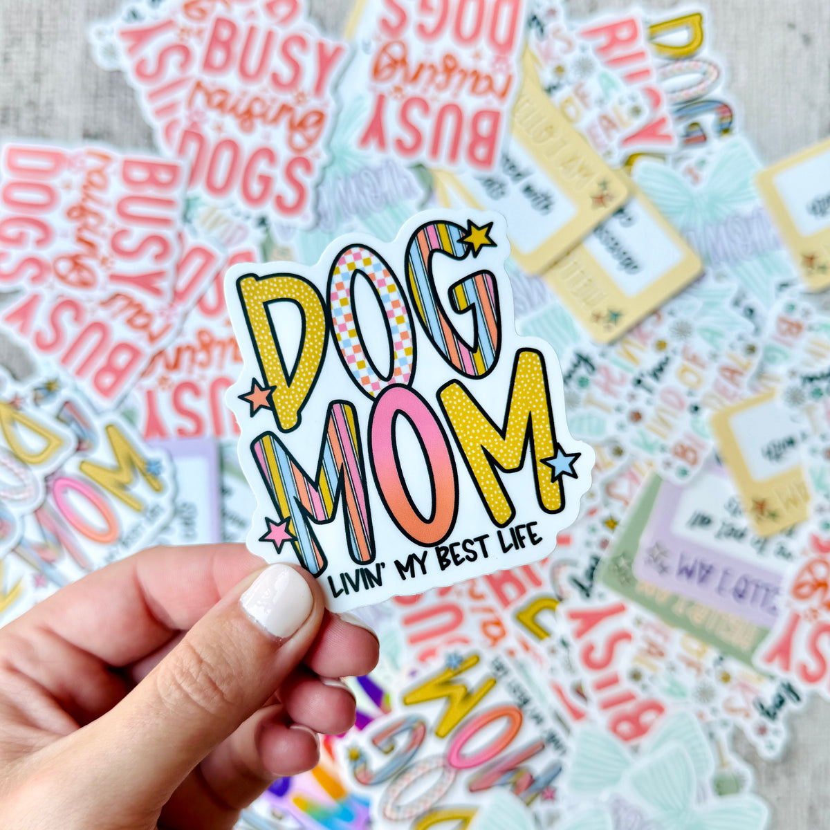 Livin' my best dog mom life Die Cut Sticker