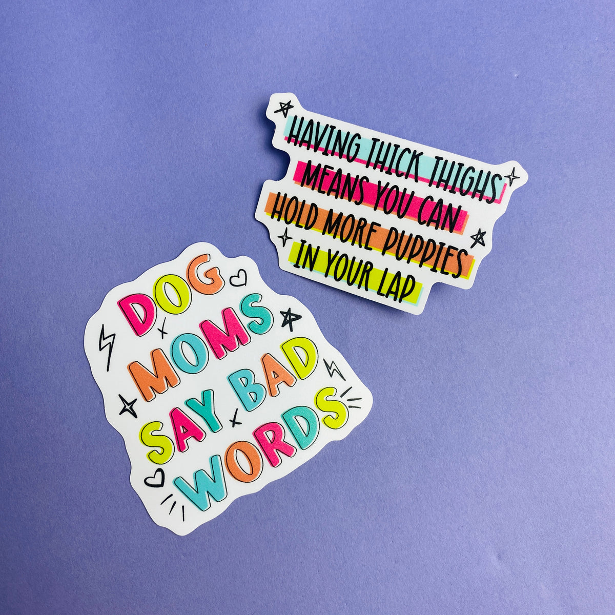 Having Thick Thighs Means More Room Puppies Die Cut Sticker