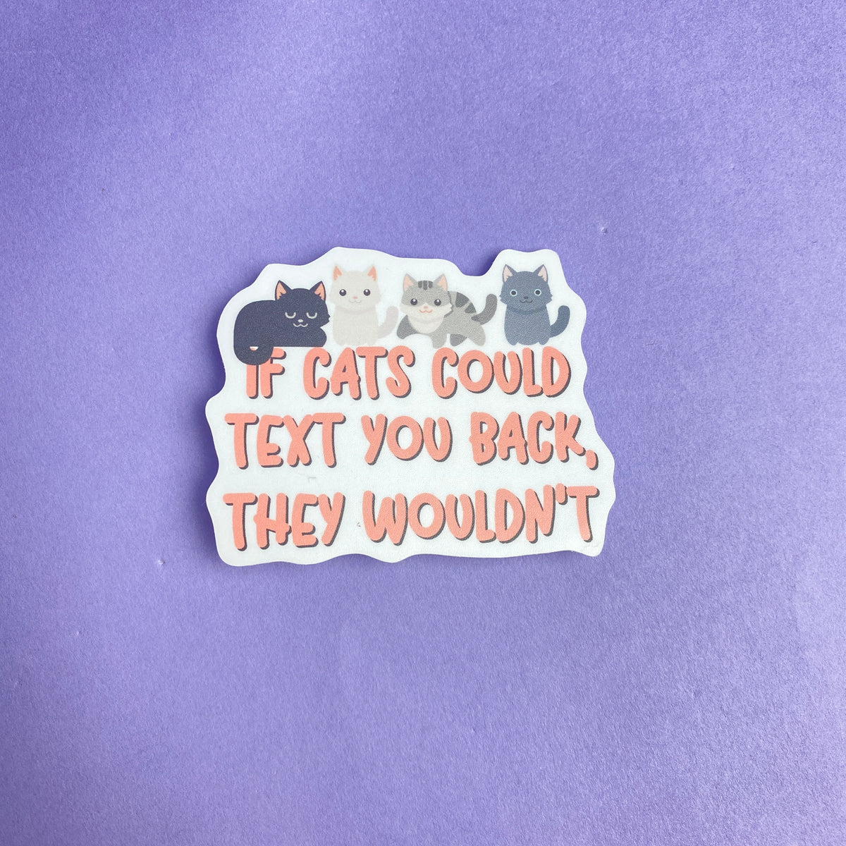 If Cats Could Text Die Cut Sticker