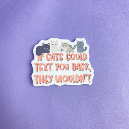 If Cats Could Text Die Cut Sticker