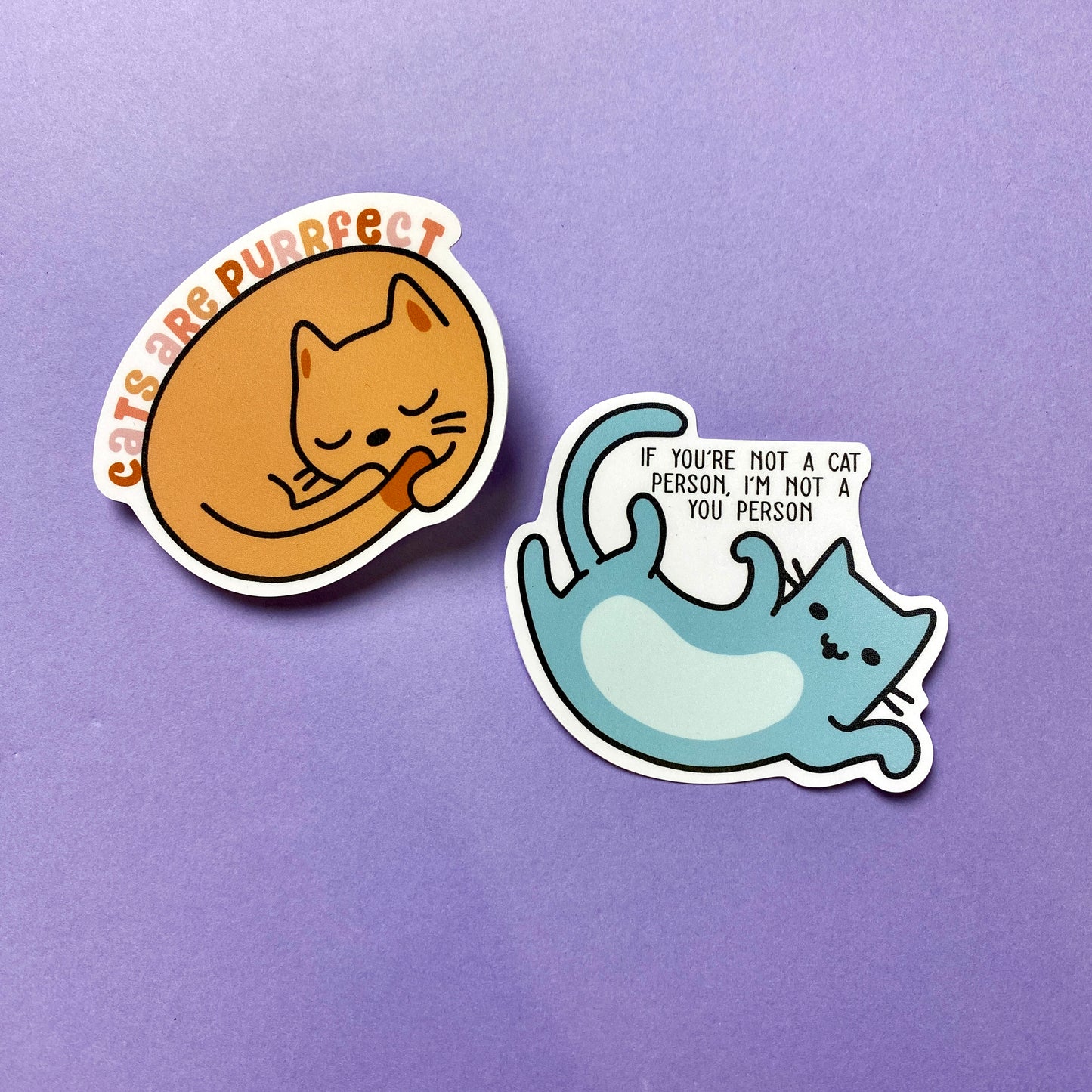 If You're Not A Cat Person Die Cut Sticker