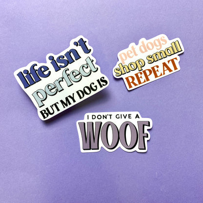 Life Isn't Perfect Die Cut Sticker