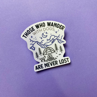 Those Who Wander| Dog Lover Die Cut Sticker