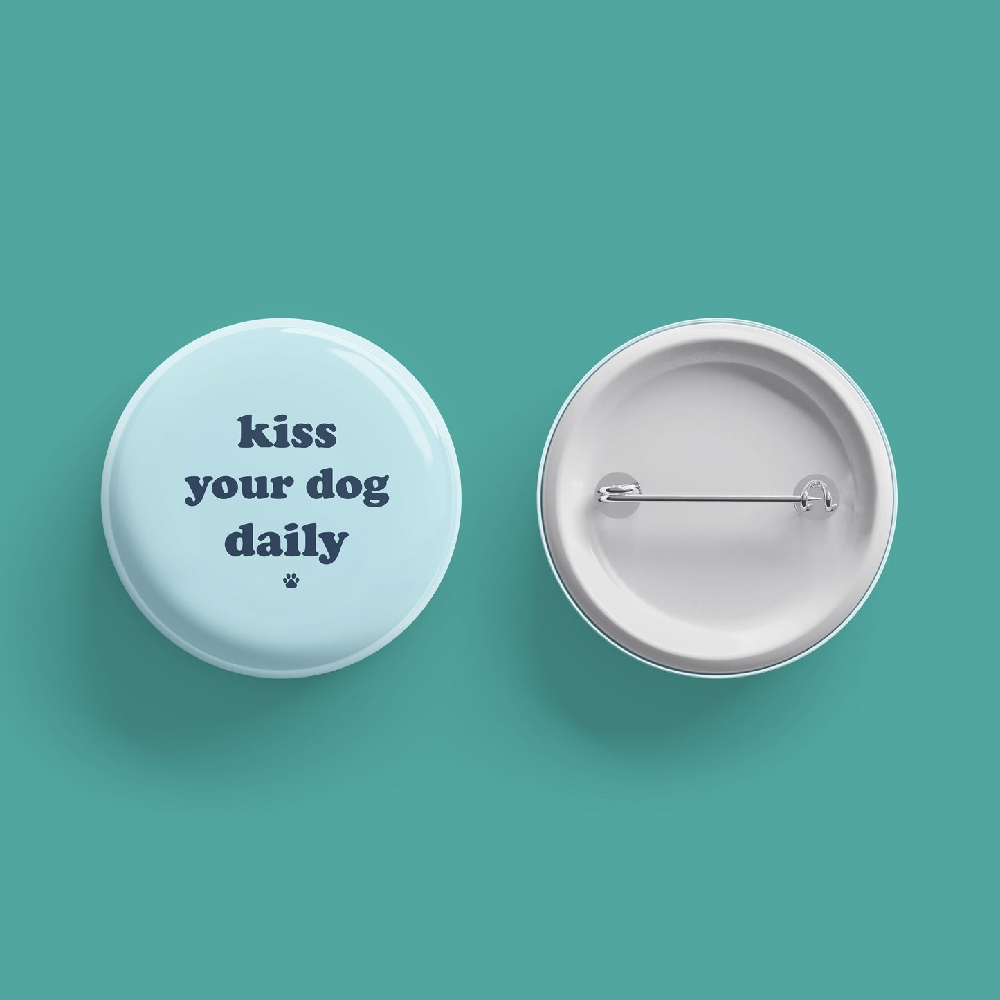 Kiss Your Dog Daily Button - The Dapper Paw
