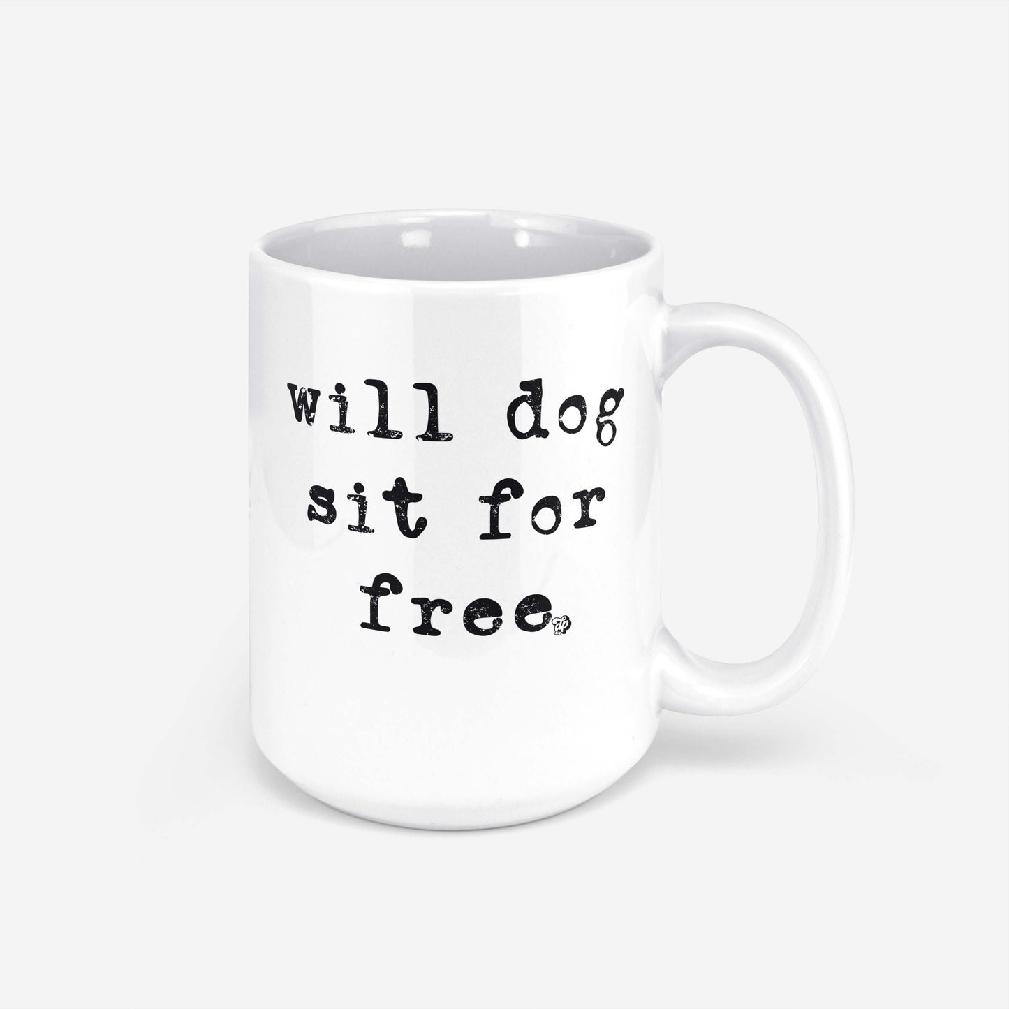 Will Dog Sit for Free Mug