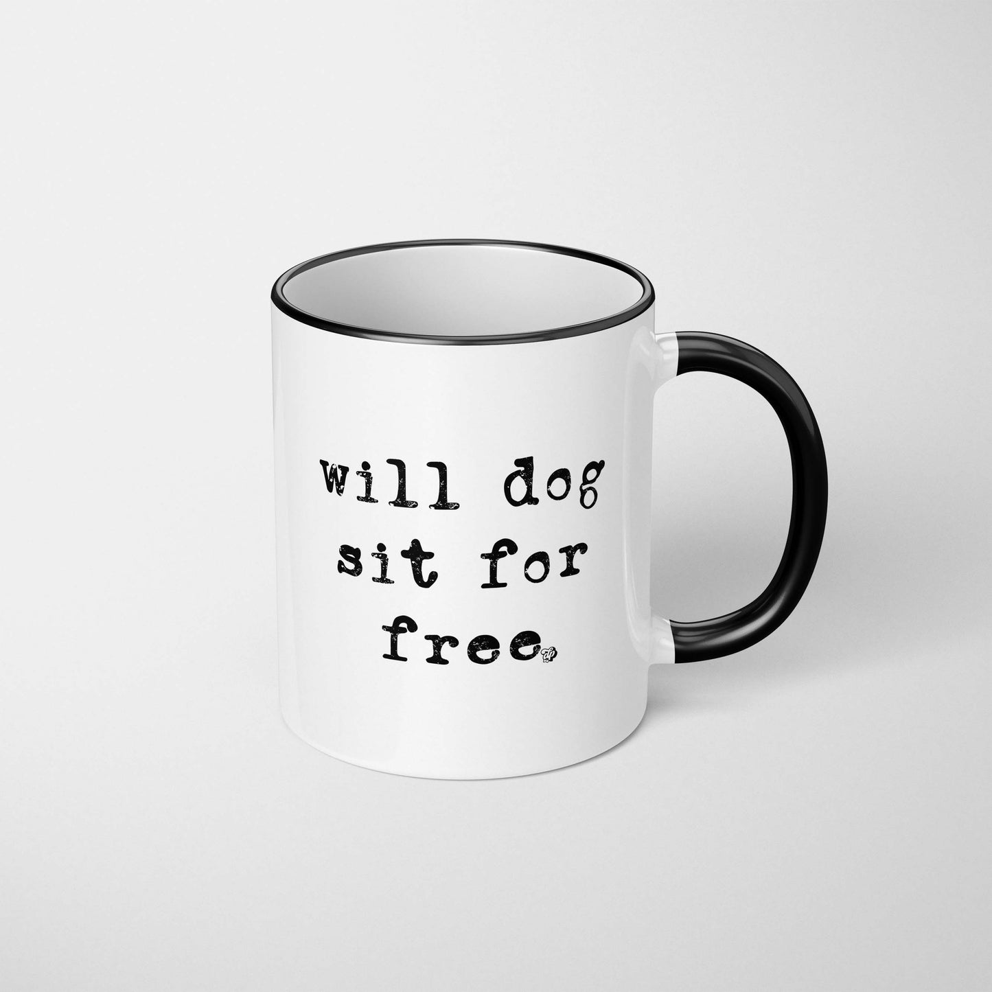 Will Dog Sit for Free Mug