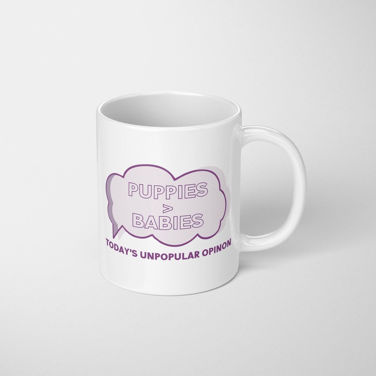 Puppies Over Babies (Unpopular Opinion) Mug