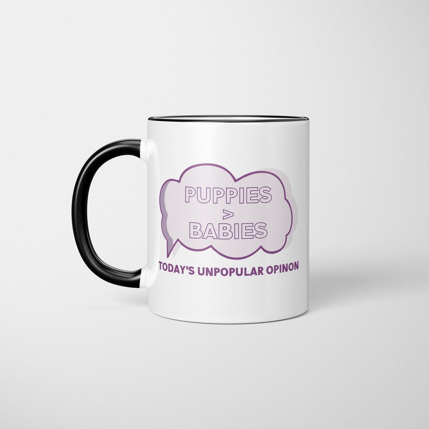 Puppies Over Babies (Unpopular Opinion) Mug