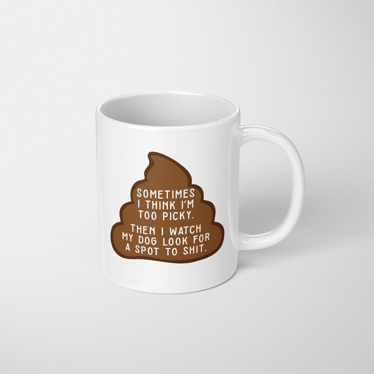 I Thought I was Picky... Mug