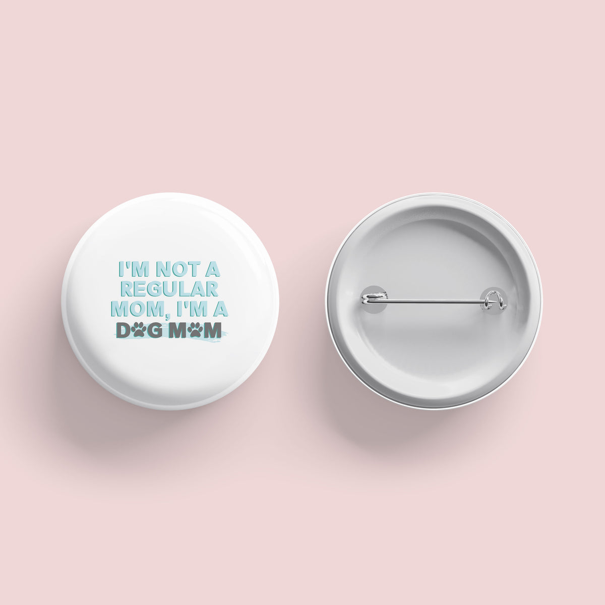 I'm A Dog Mom Button - The Dapper Paw