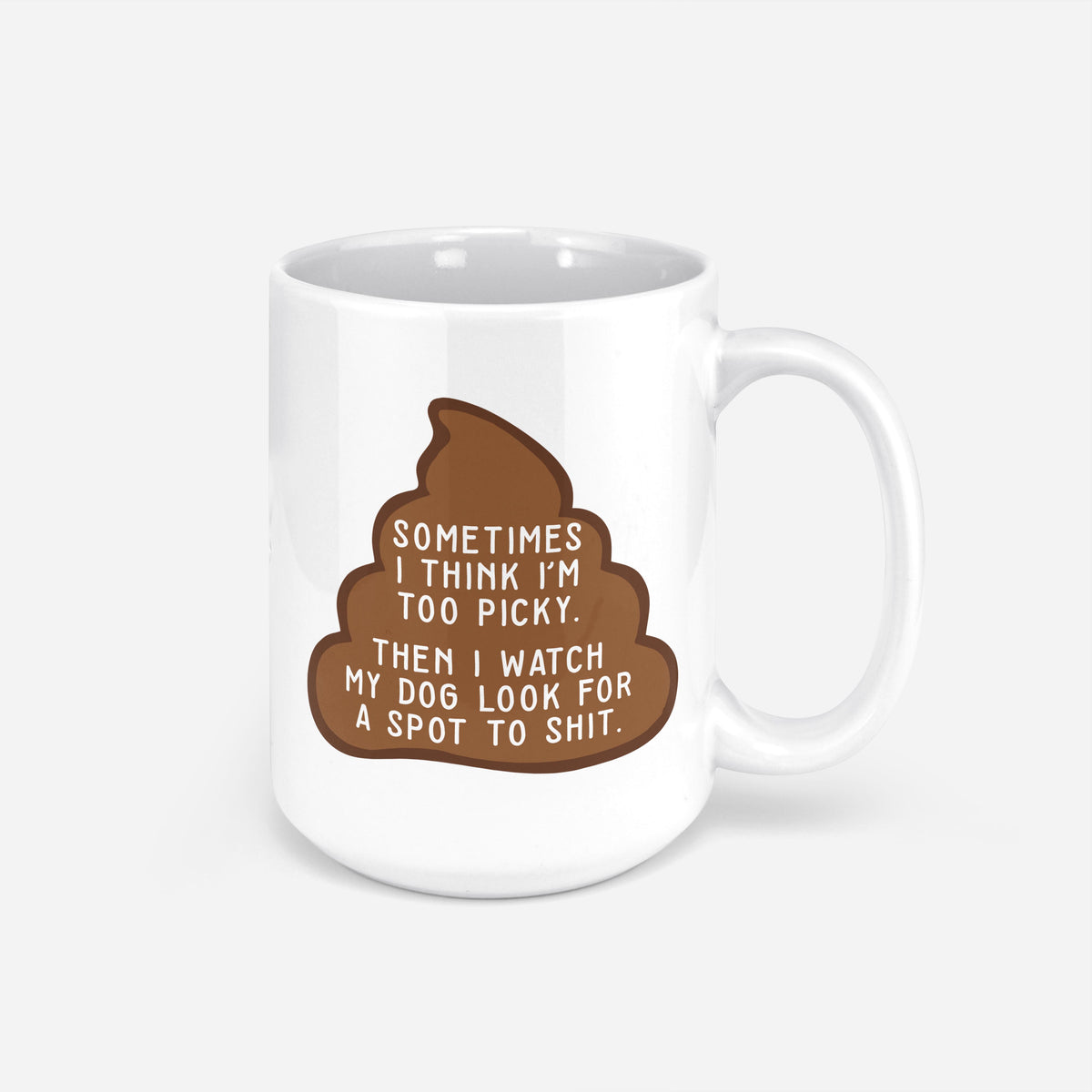 I Thought I was Picky... Mug