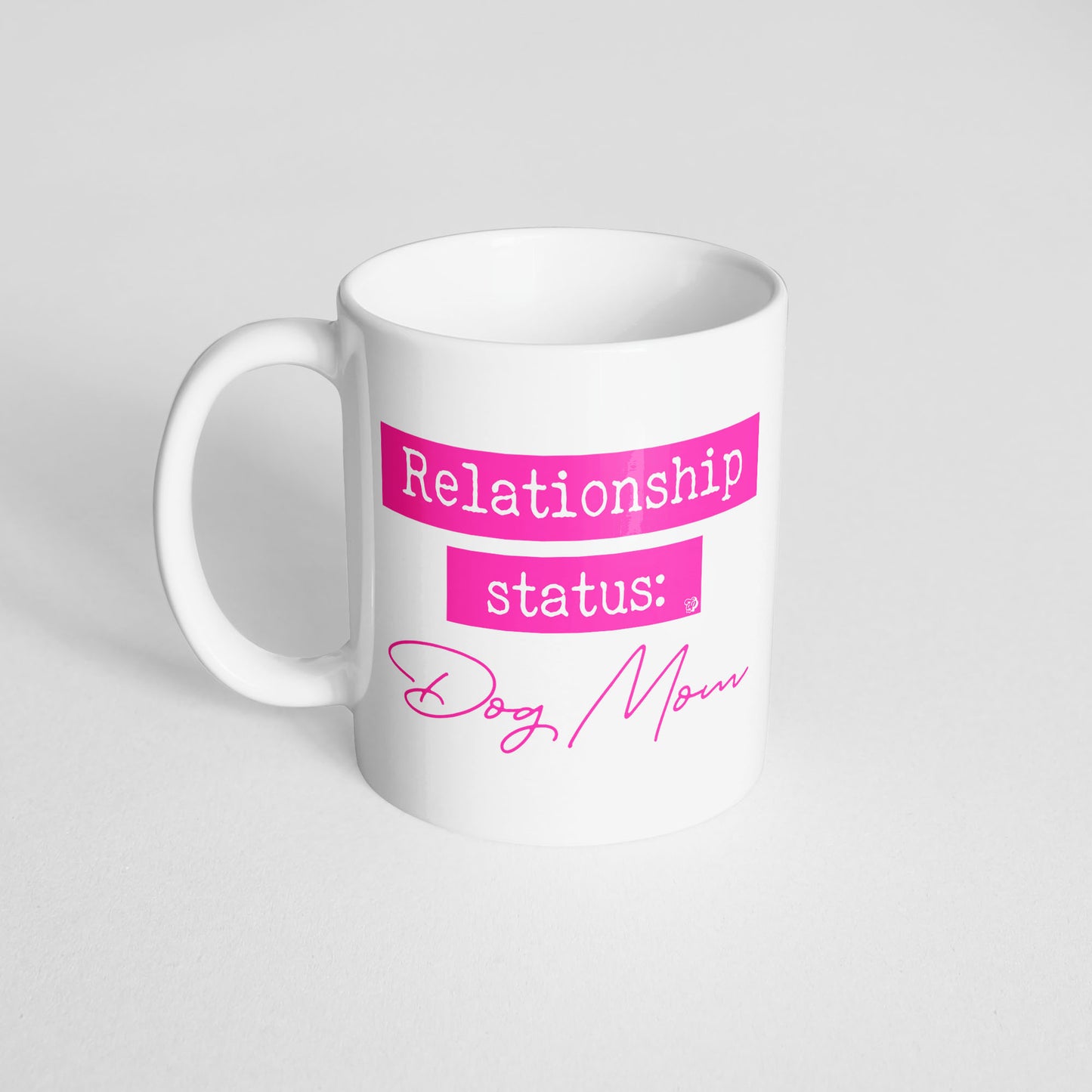 Relationship Status: Dog Mom Mug - The Dapper Paw