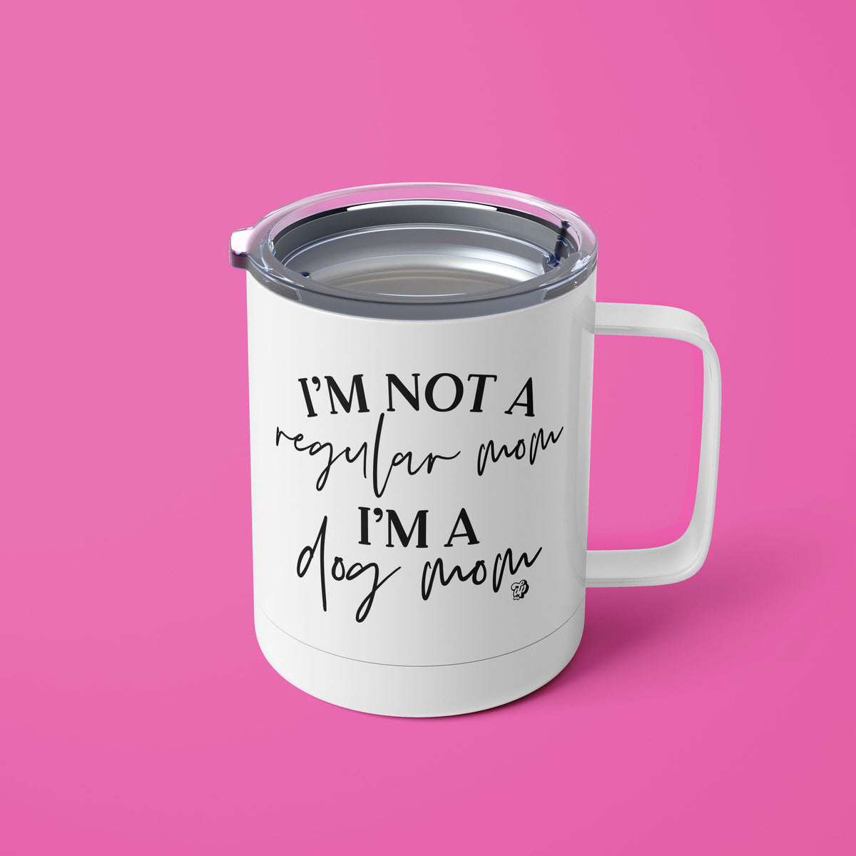 I'm Not a Regular Mom, I'm a Dog Mom Mug - The Dapper Paw
