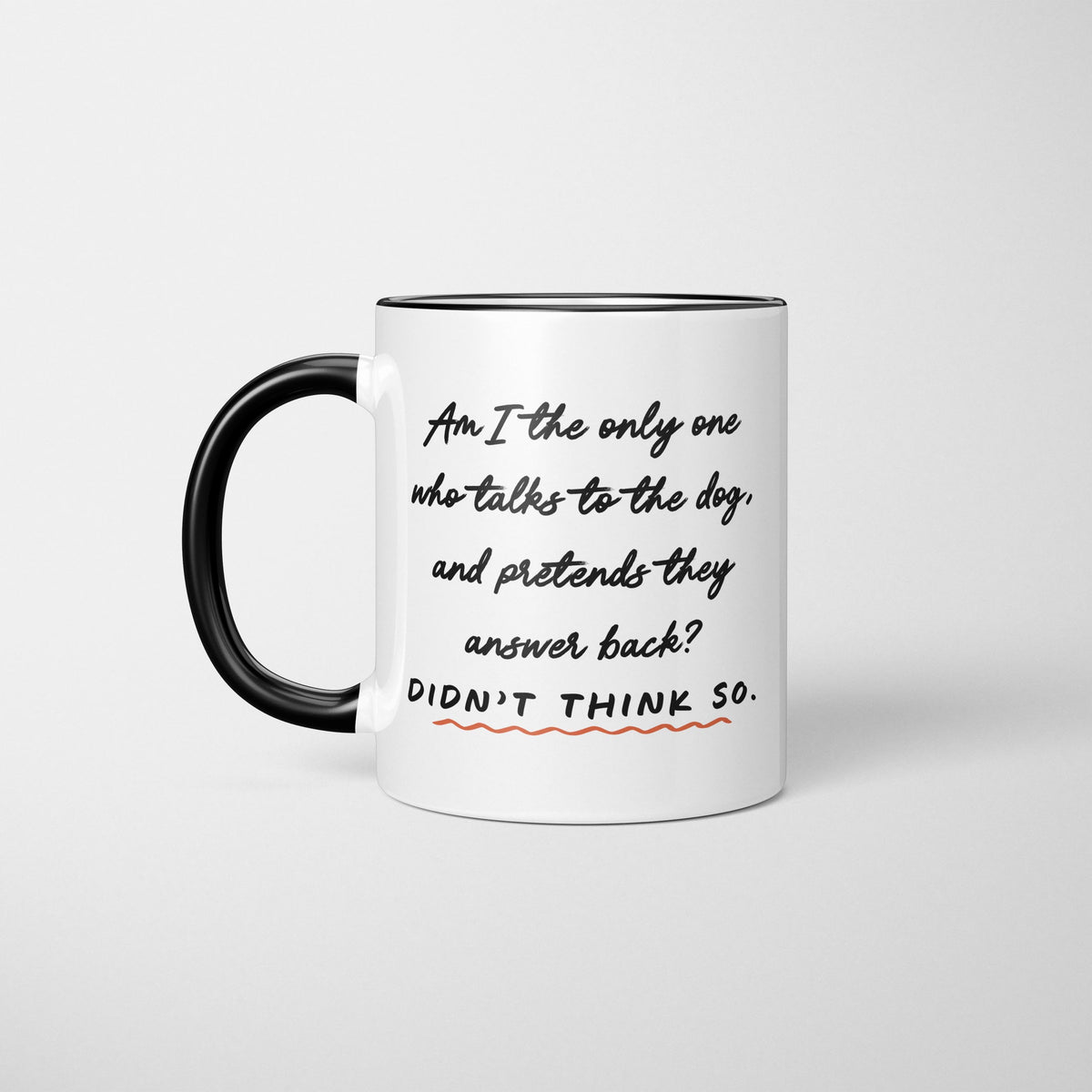 Am I The Only One Mug