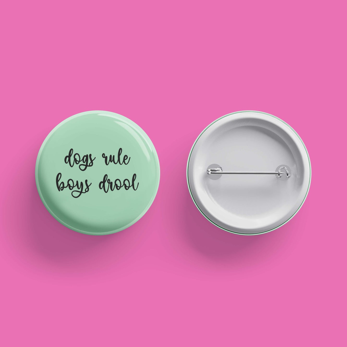 Dogs Rule Boys Drool Button