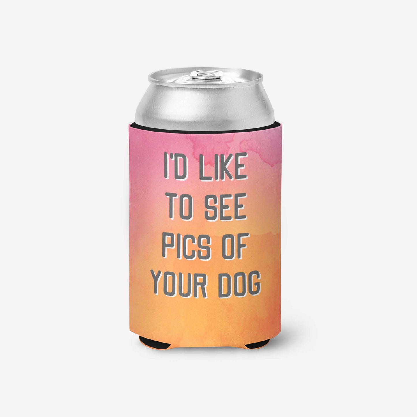 I'd Like to See Pics of Your Dog Can Cooler