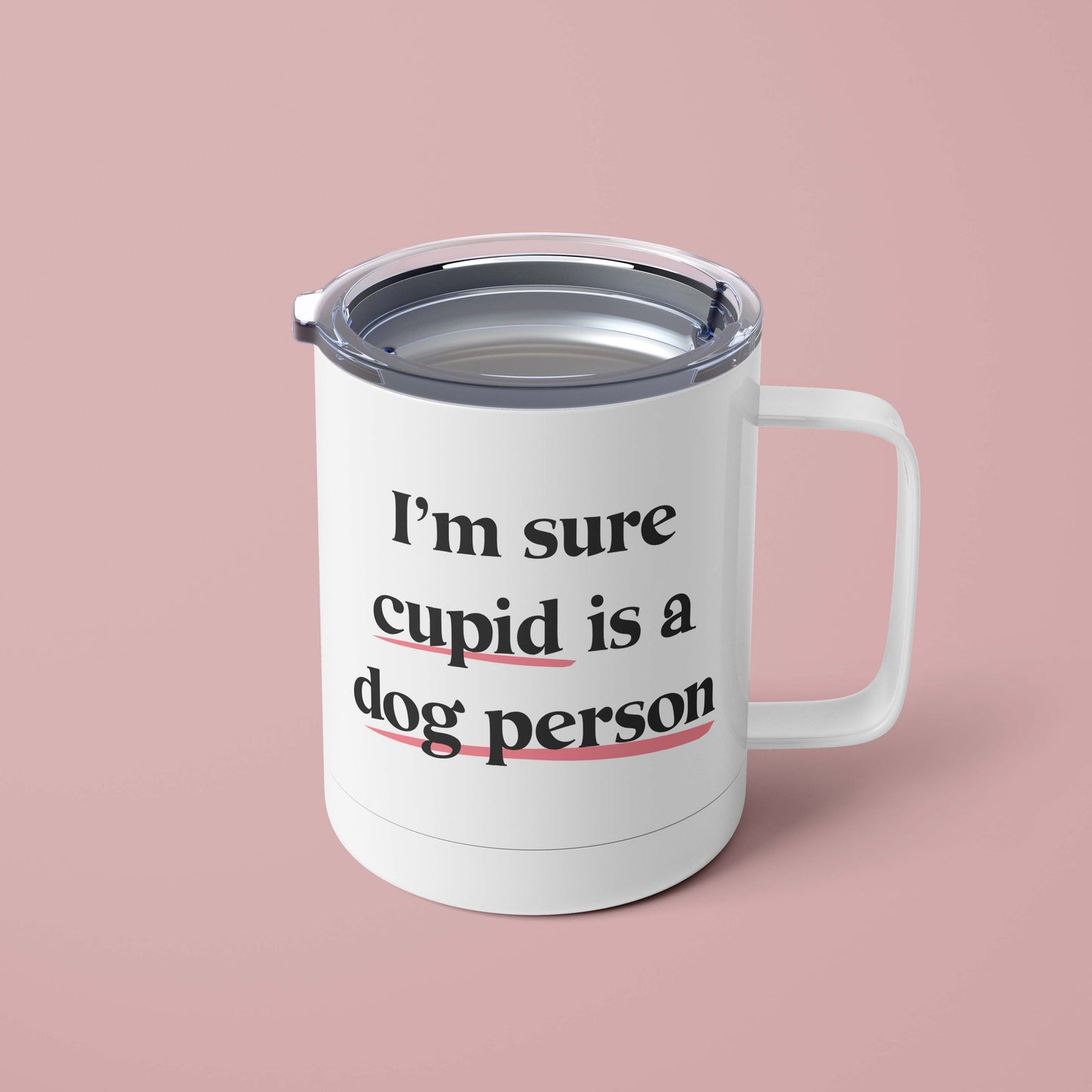 I'm Sure Cupid is A Dog Person Mug