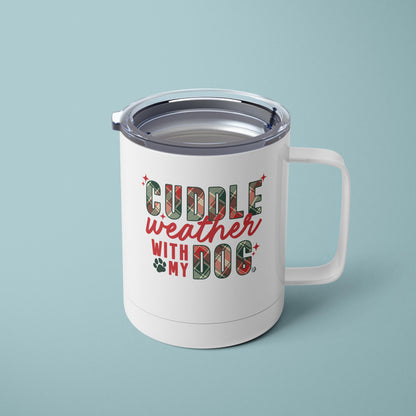 Cuddle Weather with my Dog | Holiday Dog Mug