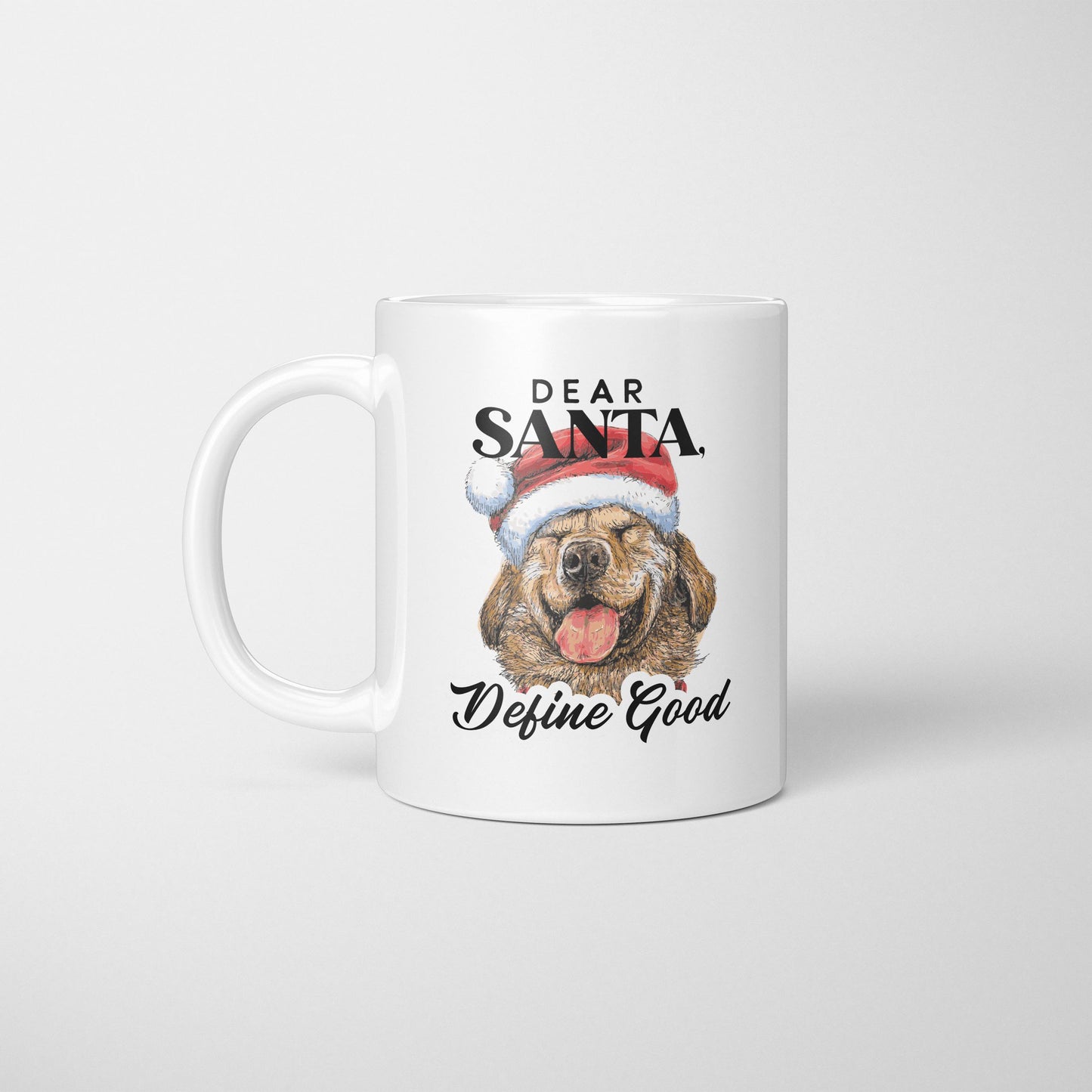 Dear Santa, Define Good | Holiday Dog Mug