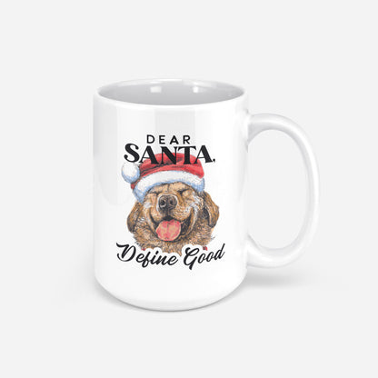 Dear Santa, Define Good | Holiday Dog Mug