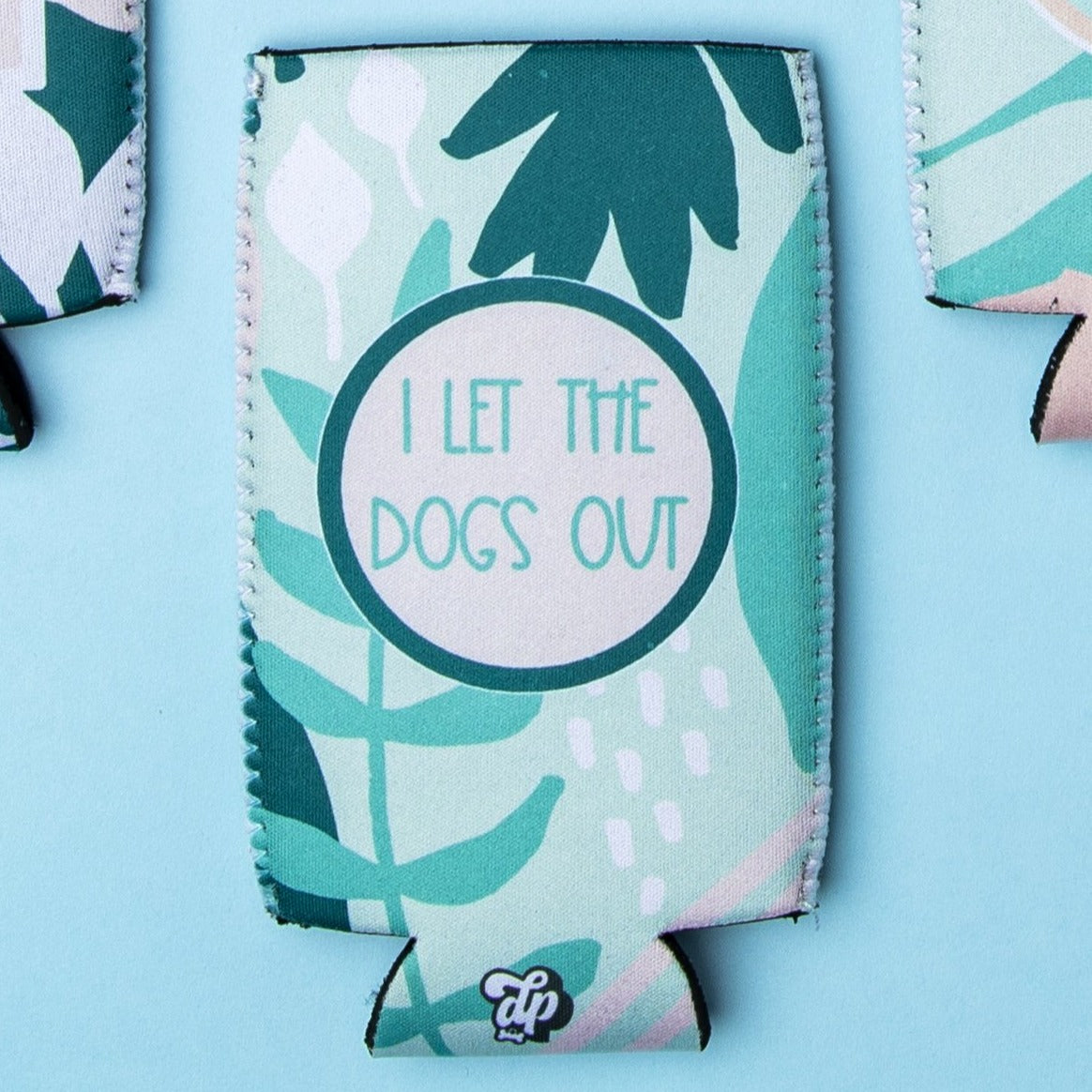 I Let The Dogs Out Can Cooler