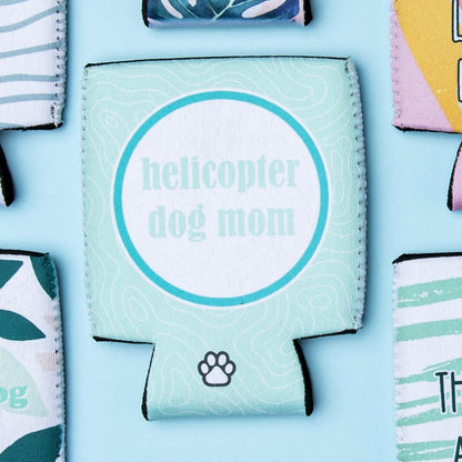 Helicopter Dog Mom Can Cooler