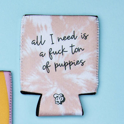 All I Need is a F Ton of Puppies Can Cooler