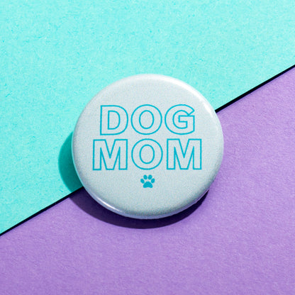 Dog Mom Button (BLUE) - The Dapper Paw