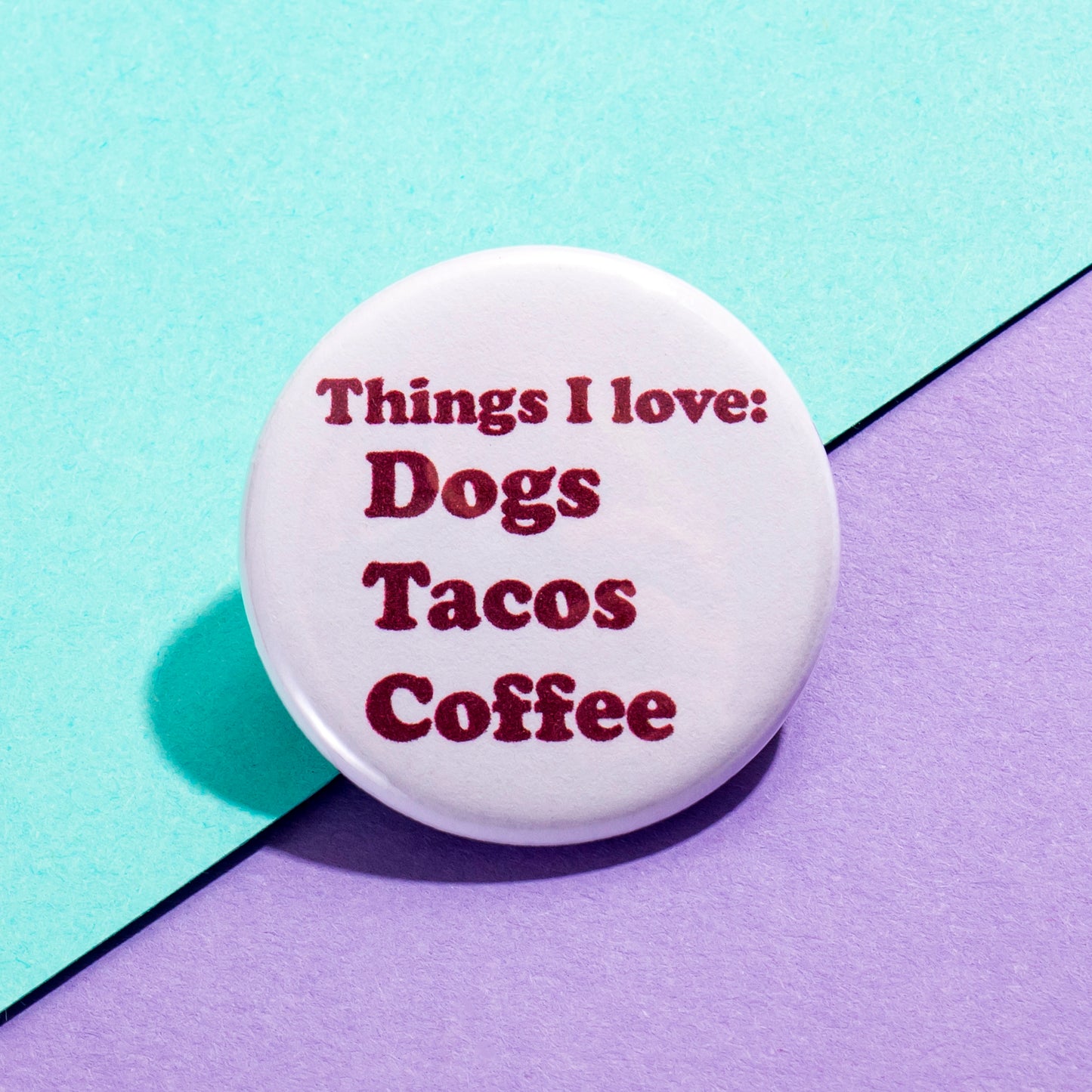 Things I Love Button - The Dapper Paw
