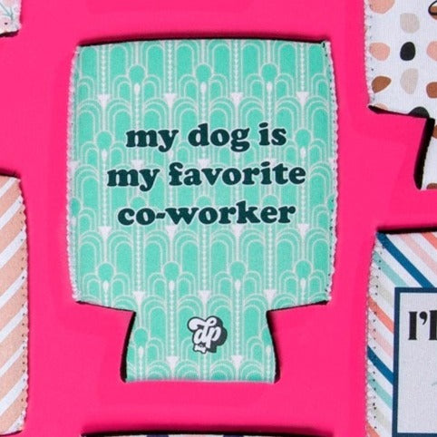 My Dog is my Favorite Co-worker Can Cooler