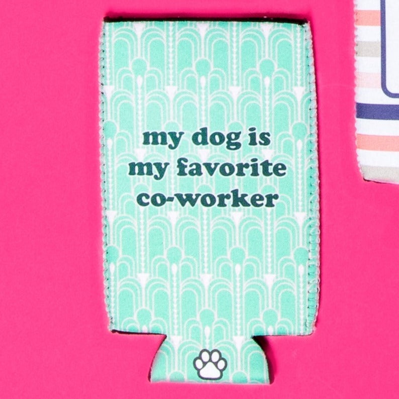 My Dog is my Favorite Co-worker Can Cooler