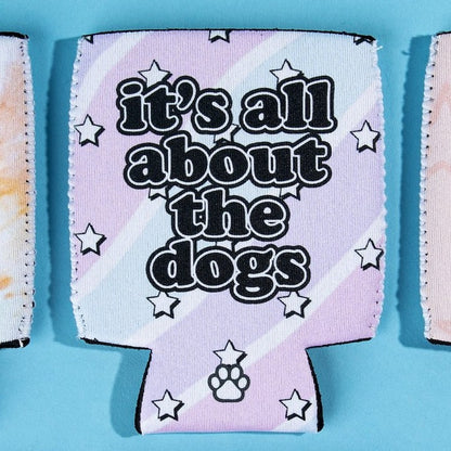 It's All About The Dogs Can Cooler