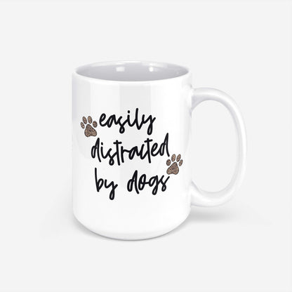Easily Distracted by Dogs Mug