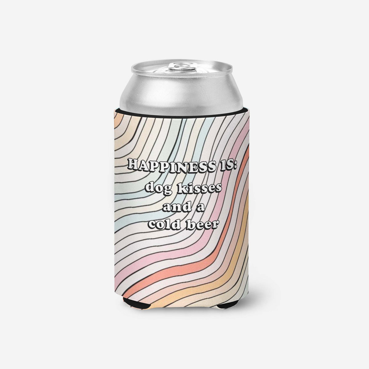 Happiness is Dog Kisses + Beer Can Cooler