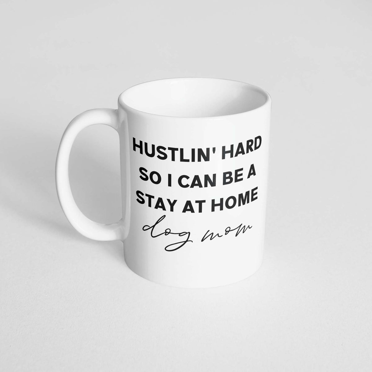 Hustlin' Hard Mug